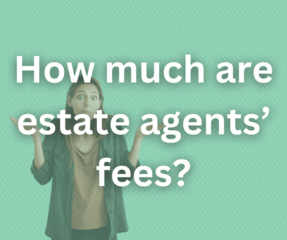 How Much Are Estate Agent's Fees